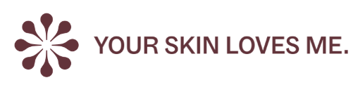 Your Skin Loves Me. 